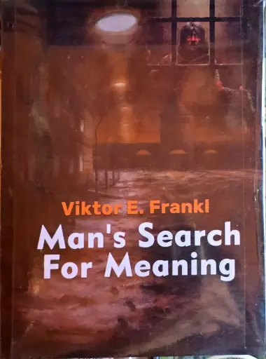 Man's Search for Meaning, Victor E. Frankl