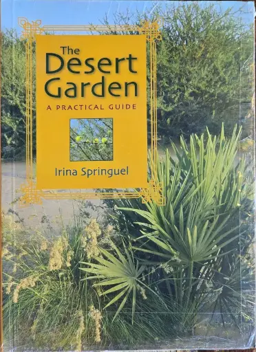 The Desert Garden: a practical guide by Irina Springuel