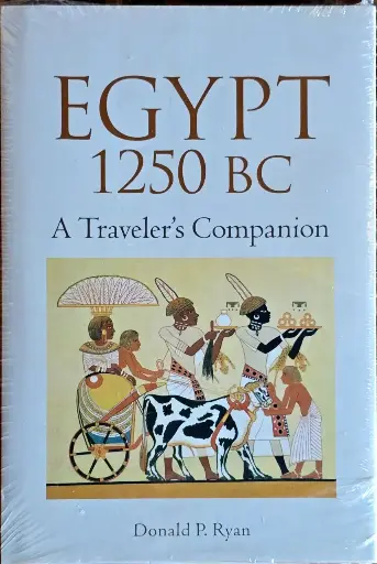 Egypt 1250 BC: A traveler's Companion by Donald P. Ryan