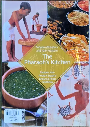 The Pharaohs Kitchen: Recipe from ancient Egypt's enduring food traditions by Magda Mehdawy and Amr Hussein 